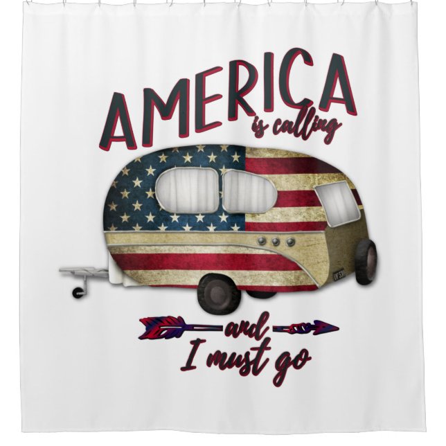 Camping America Is Calling And I must Go Shower Curtain (Front)