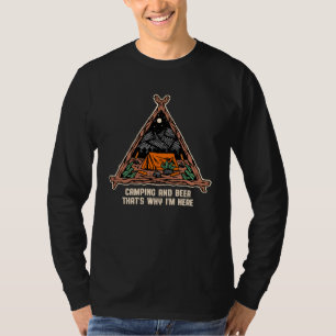 Camping and Beer Thats Why Camper Drinking Camp Dr T-Shirt