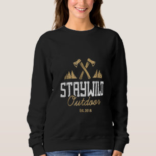 Camping And Hiking Stay Wild Outdoor T Sweatshirt