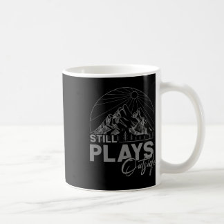 Camping And Hiking - Still Plays Outside Coffee Mug
