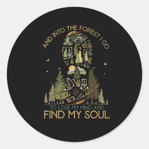 Camping And Into The Forest I Go To Lose My Mind Classic Round Sticker