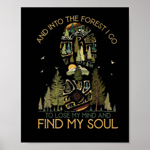 Camping And Into The Forest I Go To Lose My Mind Poster