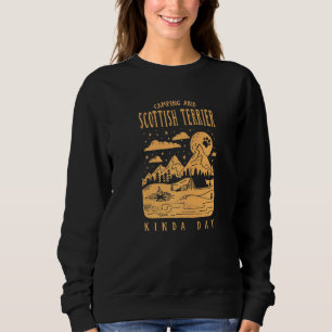 Camping And Scottish Terrier Kinda Day Scottie Dog Sweatshirt