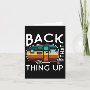 Camping Back That Thing Up Funny Summer Motorhome Card