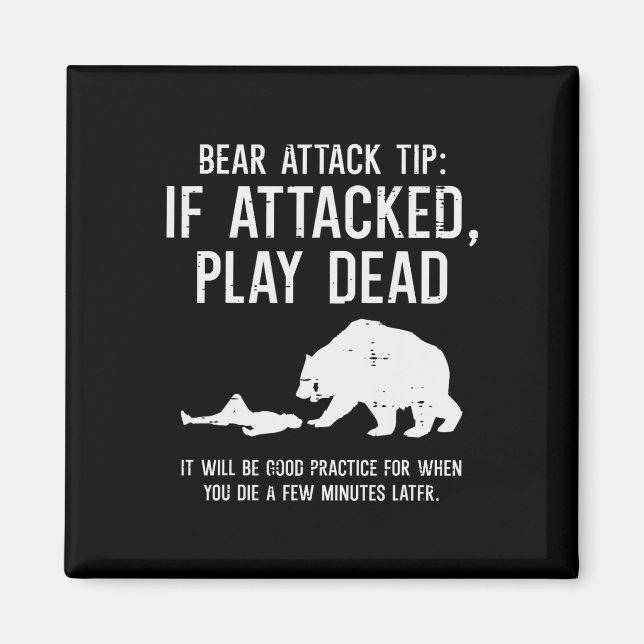 Camping Bear Attack Tip Funny Hiking Camper Men Wo Magnet (Front)