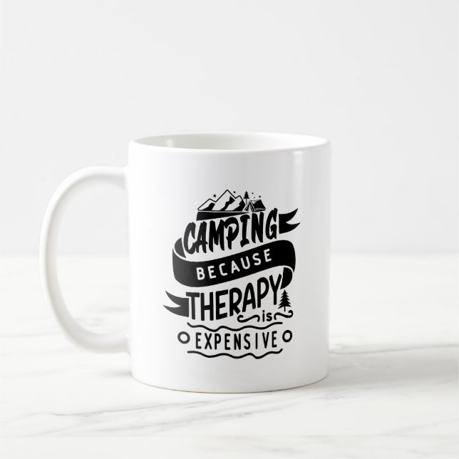 Camping Because Therapy Expensive Typography Mug (Left)