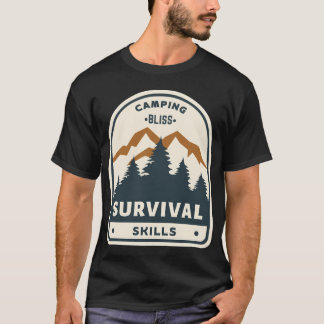 Camping Bliss Survival Skills gift T-Shirt