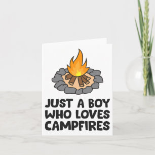 Camping Bonfire Just A Boy Who Loves Campfires Card