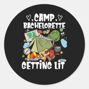 Camping Bridal Camp Bachelorette Getting Lit Bride Classic Round Sticker