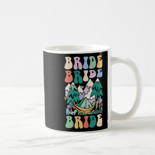 Camping Bridal Party Camp Bachelorette Camp Bride  Coffee Mug