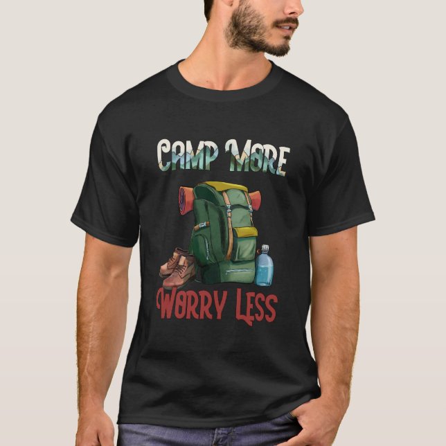 Camping camp more worry less  T-Shirt (Front)