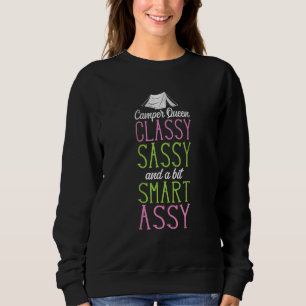 Camping Camper Queen Classy Sassy Smart Assy Tent Sweatshirt