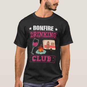 Camping Campfire Drunk Alcohol Wine Bonfire Drinki T-Shirt