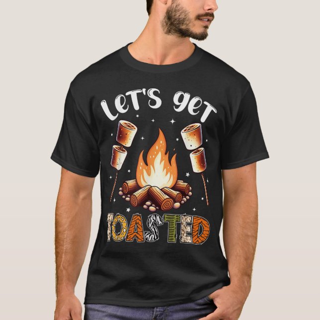 Camping Campfire Marshmallow Let'S Get Toasted T-Shirt (Front)