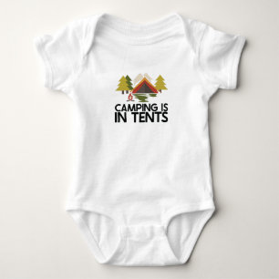 Camping - Camping is in Tents Baby Bodysuit