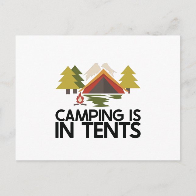 Camping - Camping is in Tents Postcard (Front)