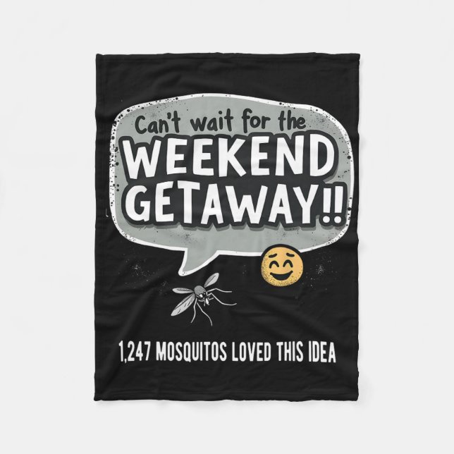 Camping Can’t Wait For The Weekend Getaway Funny M Fleece Blanket (Front)