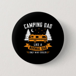 Camping Dad Like A Normal Dad Only Way Cooler Fath 6 Cm Round Badge