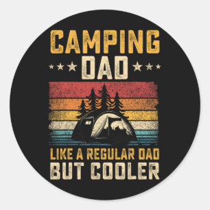 Camping Dad Like Regular Dad But Cooler Father's D Classic Round Sticker