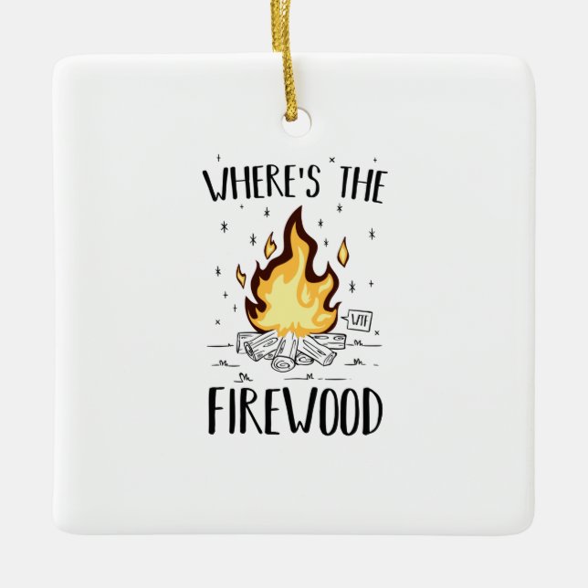 Camping Firewood Gifts Ceramic Ornament (Front)
