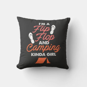 Camping - Flip Flop And Camping Kinda Girl Cushion