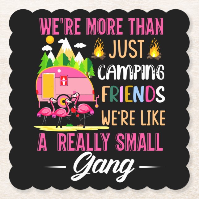 Camping Friends Are Like A Small Gang Paper Coaster (Front)