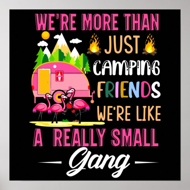 Camping Friends Are Like A Small Gang Poster (Front)