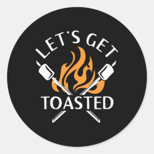 Camping Get Toasted Funny Summer Hiking Mountainee Classic Round Sticker