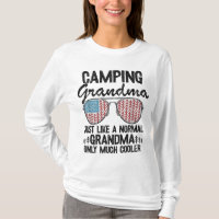 Camping Grandma Just Like A Normal Grandpa Only Mu
