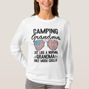 Camping Grandma Just Like A Normal Grandpa Only Mu T-Shirt