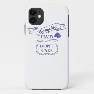 Camping Hair Don't Care iPhone 11 Case