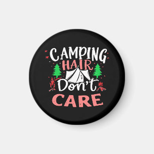 Camping Hair Don't Care Funny Magnet