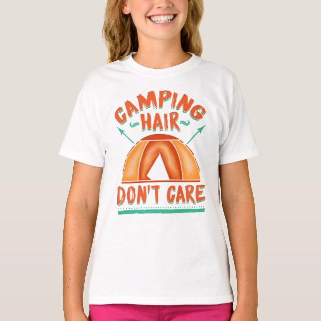 Camping Hair Don't Care Funny Vacation T-Shirt (Front)