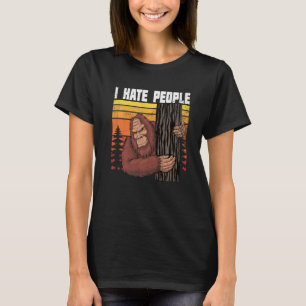 Camping & Hiking I Retro Big Foot I Hate People I  T-Shirt