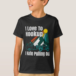 Camping Hookup I Hate Pulling Out Vintage Camper A T-Shirt
