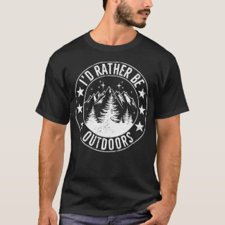 Camping Humor Id Rather Be Outdoor Gag Adventure L T-Shirt