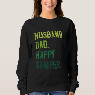 Camping Husband Dad Happy Camper Sweatshirt