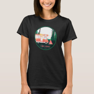 Camping I Hate People Motorhome Campervan T-Shirt