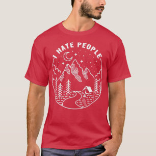 Camping I Hate People  Mountain Camping Lovers Gif T-Shirt