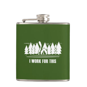 Camping, I Work For This Hip Flask