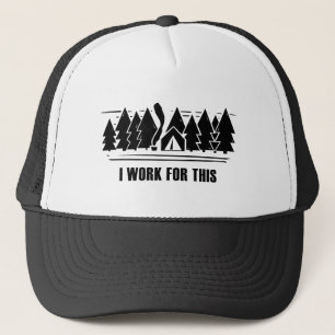 Camping, I Work For This Trucker Hat