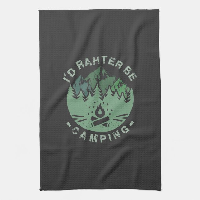 Camping - I'D Rather Be Camping Tea Towel (Vertical)