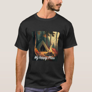 Camping in the woods with nature is my happy place T-Shirt