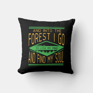Camping - Into The Forest I Go Funny Camping Cushion