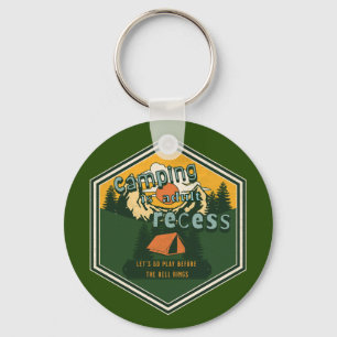 Camping is Adult Recess, Let's Go Play Key Ring