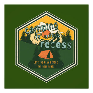 Camping is Adult Recess, Let's Go Play Photo Print