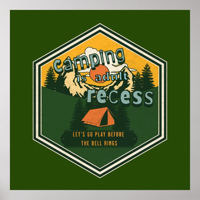 Camping is Adult Recess, Let's Go Play Poster (Front)