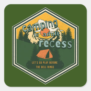 Camping is Adult Recess, Let's Go Play Square Sticker