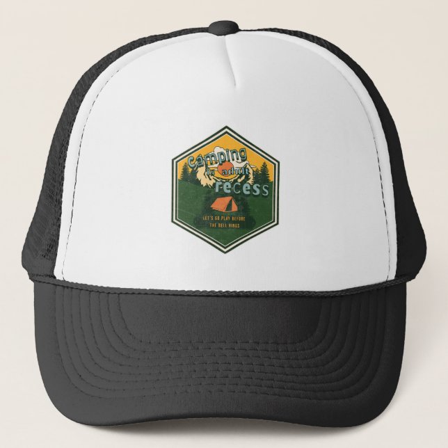 Camping is Adult Recess, Let's Go Play Trucker Hat (Front)