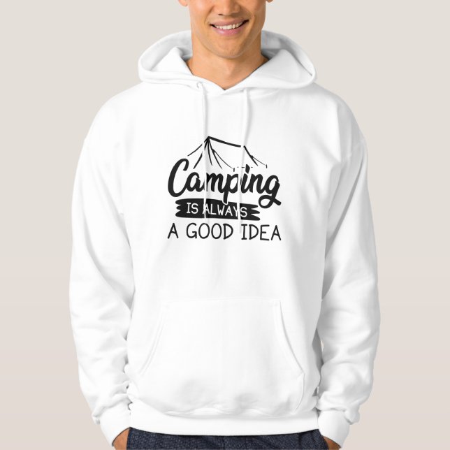 Camping is Always A Good Idea Hoodie (Front)